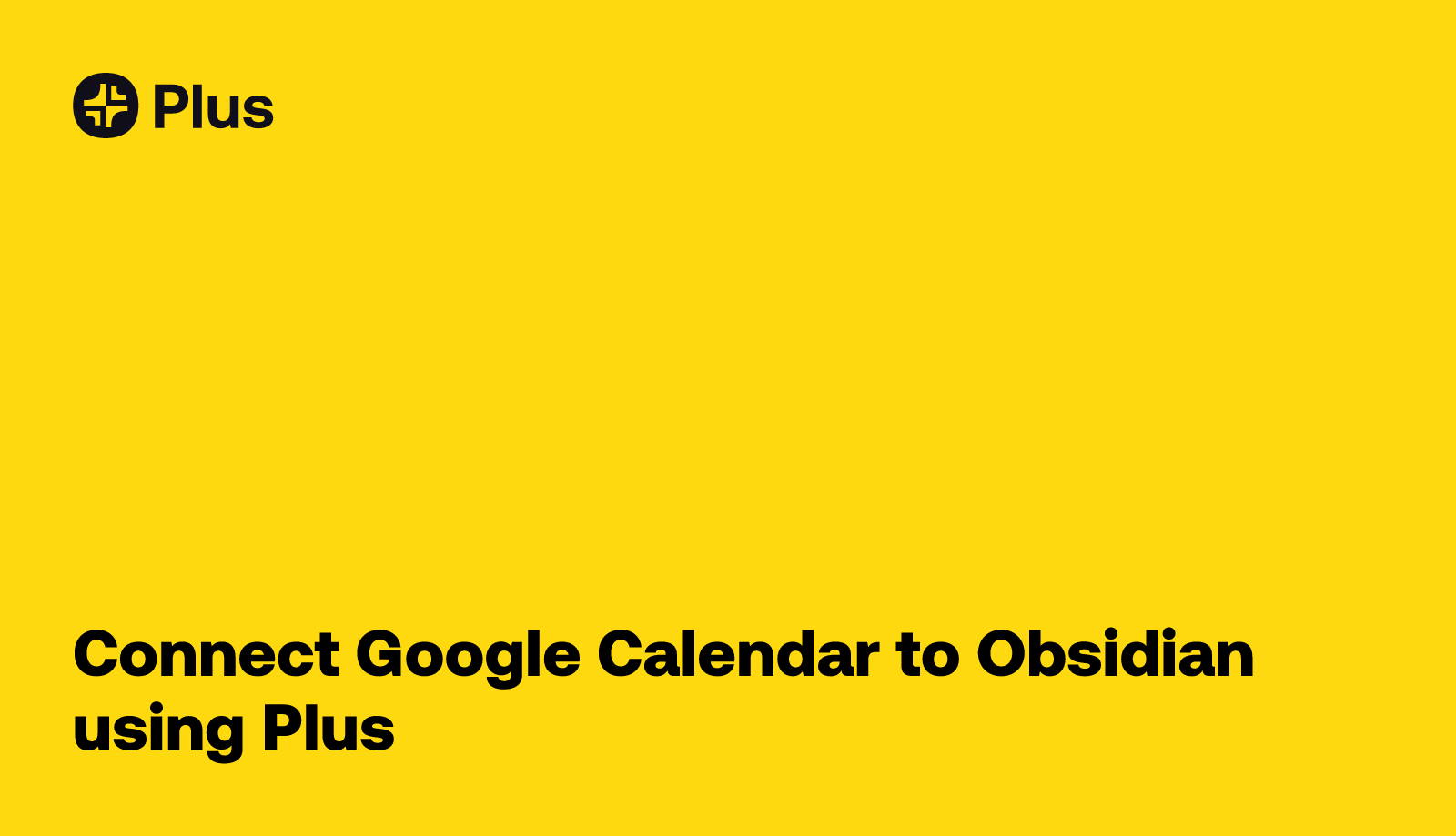 Google Calendar and Obsidian integration using Plus Plus