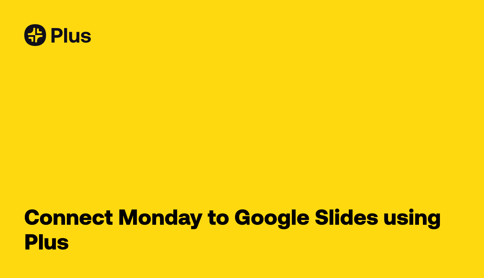 Monday and Google Slides integration using Plus | Plus